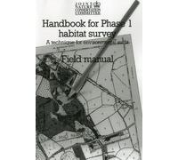 Handbook for Phase 1 Habitat Survey - Field Manual: A technique for environmental audit