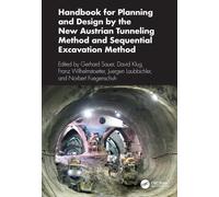 Handbook for Planning and Design by the New Austrian Tunneling Method and Sequential Excavation Method