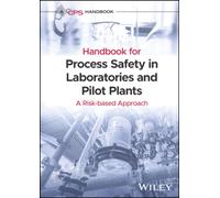 Handbook for Process Safety in Laboratories and Pilot Plants : A Risk-based Approach