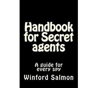 Handbook for Secret agents: A guide for every spy