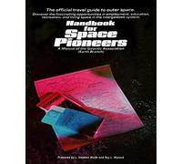 Handbook for Space Pioneers: Exoplanet Colonies: 1 (Galactic Association of Intelligent Life)