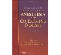 Handbook for Stoelting's Anesthesia and Co-existing Disease