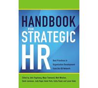 Handbook for Strategic HR: Best Practices in Organization Development from the OD Network