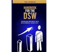 Handbook For The DSW: Supporting Individuals With Developmental Disabilities
