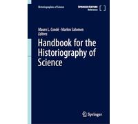 Handbook for the Historiography of Science (Historiographies of Science)