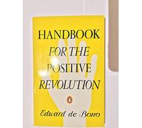 Handbook For the Positive Revolution