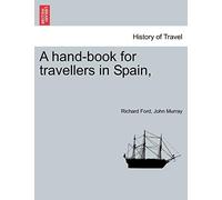 Handbook for Travellers in Spain