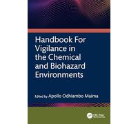 Handbook For Vigilance in the Chemical and Biohazard Environments