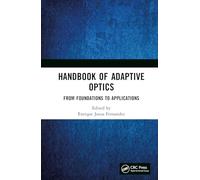 Handbook of Adaptive Optics: From Foundations to Applications