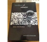Handbook of Adhesion (Polymer Science and Technology)