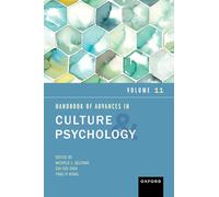 Handbook of Advances in Culture and Psychology: Volume 11