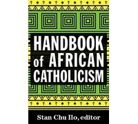 Handbook of African Catholicism – Orbis