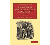 Handbook of American Indian Languages: Part 2 (Cambridge Library Collection - Linguistics)