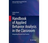 Handbook of Applied Behavior Analysis in the Classroom : Integrating Research into Practice