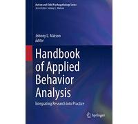 Handbook of Applied Behavior Analysis: Integrating Research into Practice (Autism and Child Psychopathology Series)