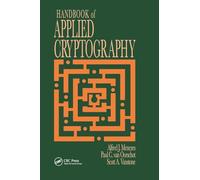 Handbook of Applied Cryptography (Discrete Mathematics and Its Applications)