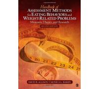 Handbook of Assessment Methods for Eating Behaviors and Weight-Related Problems: Measures, Theory, and Research by David B. Allison (2009-07-10)
