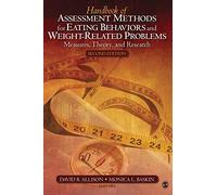 Handbook of Assessment Methods for Eating Behaviors and Weight-Related Problems: Measures, Theory, and Research