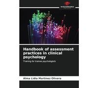 Handbook of assessment practices in clinical psychology: Training for trainee psychologists