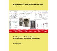 Handbook of Automobile Passive Safety: Part 2: Dynamic of Collision, Vehicle Crashworthiness and Collapse of Structures