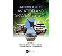 Handbook of Aviation and Space Medicine: First Edition