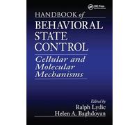 Handbook of Behavioral State Control: Cellular and Molecular Mechanisms