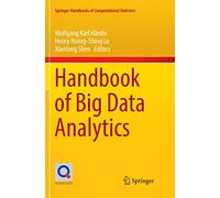 Handbook of Big Data Analytics – Springer Handbooks of Computational Statistics – Springer Verlag
