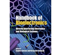 Handbook of Bioelectronics: Directly Interfacing Electronics and Biological Systems