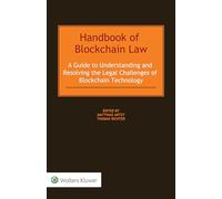 Handbook of Blockchain Law: A Guide to Understanding and Resolving the Legal Challenges of Blockchain Technology