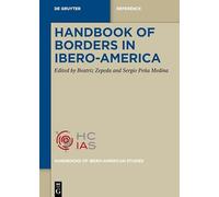Handbook of Borders in Ibero-America: 1 (Handbooks of Ibero-American Studies, 1)