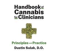 Handbook of Cannabis for Clinicians: Principles and Practice