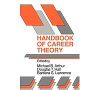 Handbook of Career Theory