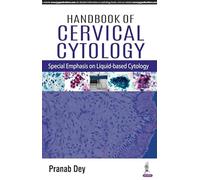 Handbook of Cervical Cytology: Special Emphasis on Liquid Based Cytology