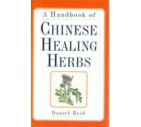 Handbook of Chinese Healing Herbs