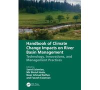 Handbook of Climate Change Impacts on River Basin Management : Technology, Innovations and Management Practices