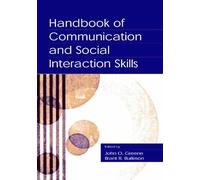 Handbook of Communication and Social Interaction Skills (Routledge Communication Series)