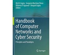 Handbook of Computer Networks and Cyber Security: Principles and Paradigms