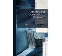 Handbook of Constructed Wetlands