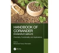 Handbook of Coriander (Coriandrum sativum) : Chemistry, Functionality, and Applications