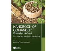 Handbook of Coriander (Coriandrum sativum) : Chemistry, Functionality, and Applications