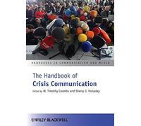 The Handbook of Crisis Communication: 31 (Handbooks in Communication and Media)