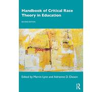 Handbook of Critical Race Theory in Education