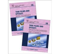 Handbook of Crystal Growth: Thin Films and Epitaxy: Volume 3A-3B (Handbook of Crystal Growth, Volume 3A-3B)