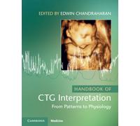 Handbook of CTG Interpretation : From Patterns to Physiology
