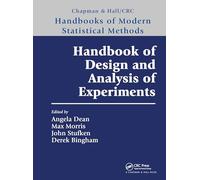 Handbook of Design and Analysis of Experiments (Chapman & Hall/CRC Handbooks of Modern Statistical Methods)