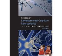 Handbook of Developmental Cognitive Neuroscience 2e