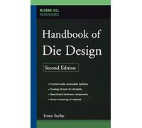 Handbook of Die Design (MECHANICAL ENGINEERING)