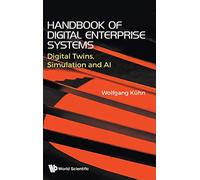 Handbook Of Digital Enterprise Systems: Digital Twins, Simulation And AI