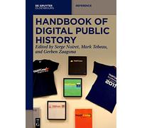 Handbook of Digital Public History (De Gruyter Reference)