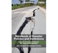 Handbook of Disaster Policies and Institutions: Improving Emergency Management and Climate Change Adaptation